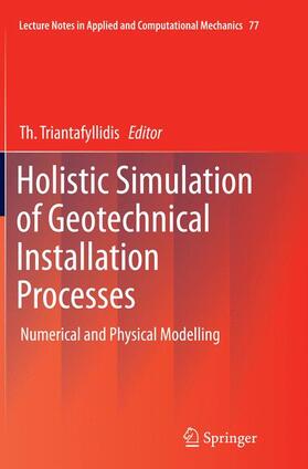 Triantafyllidis |  Holistic Simulation of Geotechnical Installation Processes | Buch |  Sack Fachmedien