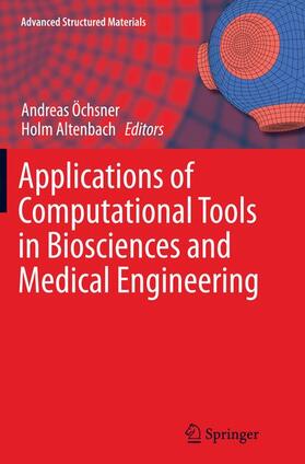 Altenbach / Öchsner |  Applications of Computational Tools in Biosciences and Medical Engineering | Buch |  Sack Fachmedien