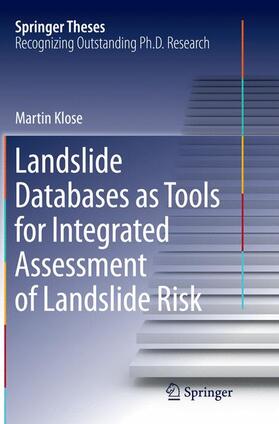 Klose |  Landslide Databases as Tools for Integrated Assessment of Landslide Risk | Buch |  Sack Fachmedien