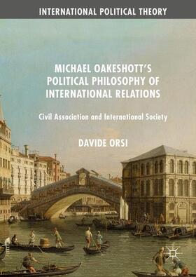 Orsi |  Michael Oakeshott's Political Philosophy of International Relations | Buch |  Sack Fachmedien