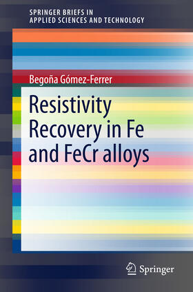 Gómez-Ferrer |  Resistivity Recovery in Fe and FeCr alloys | eBook | Sack Fachmedien