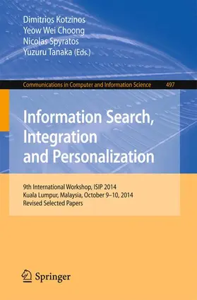 Kotzinos / Tanaka / Choong |  Information Search, Integration and Personalization | Buch |  Sack Fachmedien