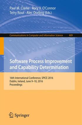 Clarke / Dorling / O'Connor |  Software Process Improvement and Capability Determination | Buch |  Sack Fachmedien