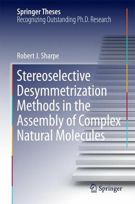 Sharpe |  Stereoselective Desymmetrization Methods in the Assembly of Complex Natural Molecules | Buch |  Sack Fachmedien