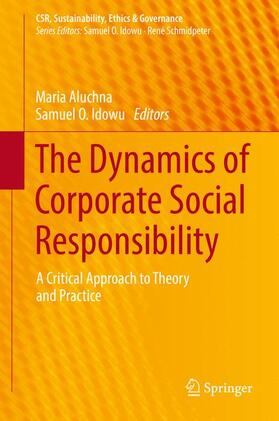 Idowu / Aluchna |  The Dynamics of Corporate Social Responsibility | Buch |  Sack Fachmedien