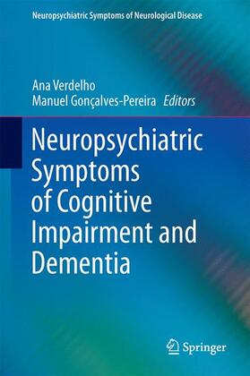 Gonçalves-Pereira / Verdelho |  Neuropsychiatric Symptoms of Cognitive Impairment and Dementia | Buch |  Sack Fachmedien
