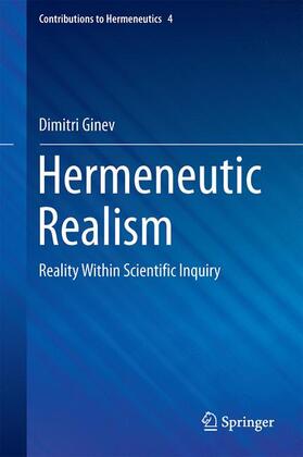 Ginev |  Hermeneutic Realism | Buch |  Sack Fachmedien