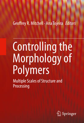 Mitchell / Tojeira |  Controlling the Morphology of Polymers | eBook | Sack Fachmedien