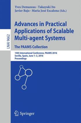 Demazeau / Escalona / Ito |  Advances in Practical Applications of Scalable Multi-agent Systems. The PAAMS Collection | Buch |  Sack Fachmedien