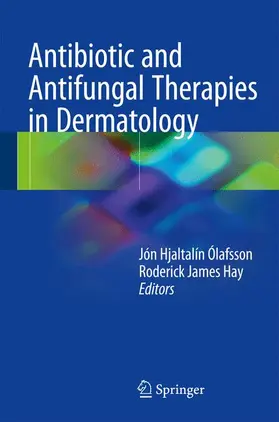 Hay / Ólafsson |  Antibiotic and Antifungal Therapies in Dermatology | Buch |  Sack Fachmedien