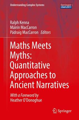 Kenna / MacCarron |  Maths Meets Myths: Quantitative Approaches to Ancient Narratives | Buch |  Sack Fachmedien