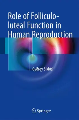 Siklósi |  Role of Folliculo-luteal Function in Human Reproduction | Buch |  Sack Fachmedien