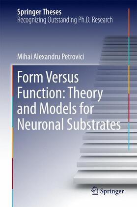 Petrovici | Form Versus Function: Theory and Models for Neuronal Substrates | Buch | 978-3-319-39551-7 | sack.de