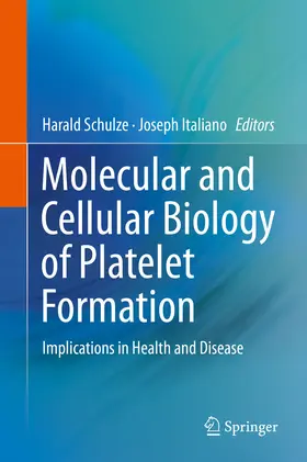 Schulze / Italiano |  Molecular and Cellular Biology of Platelet Formation | eBook | Sack Fachmedien