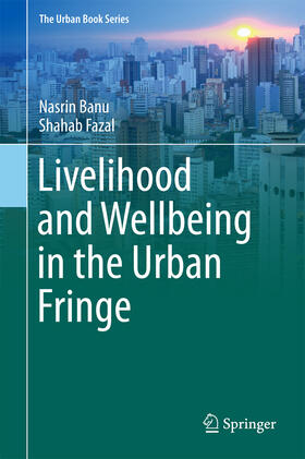 Banu / Fazal |  Livelihood and Wellbeing in the Urban Fringe | eBook | Sack Fachmedien