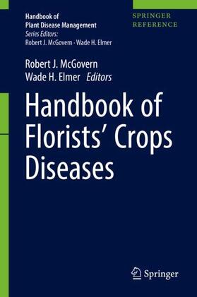 McGovern / Elmer |  Handbook of Florists' Crops Diseases. 2 Bde | Buch |  Sack Fachmedien