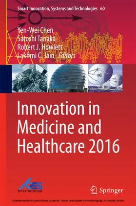 Chen / Tanaka / Howlett |  Innovation in Medicine and Healthcare 2016 | eBook | Sack Fachmedien