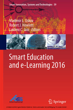 Uskov / Howlett / Jain |  Smart Education and e-Learning 2016 | eBook | Sack Fachmedien