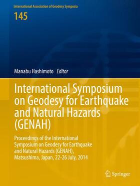 Hashimoto |  International Symposium on Geodesy for Earthquake and Natural Hazards (GENAH) | Buch |  Sack Fachmedien