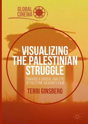 Ginsberg |  Visualizing the Palestinian Struggle | Buch |  Sack Fachmedien