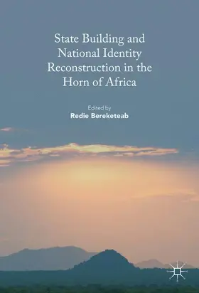 Bereketeab |  State Building and National Identity Reconstruction in the Horn of Africa | Buch |  Sack Fachmedien