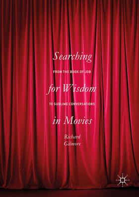 Gilmore |  Searching for Wisdom In Movies | Buch |  Sack Fachmedien