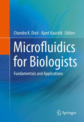 Kaushik / Dixit |  Microfluidics for Biologists | Buch |  Sack Fachmedien