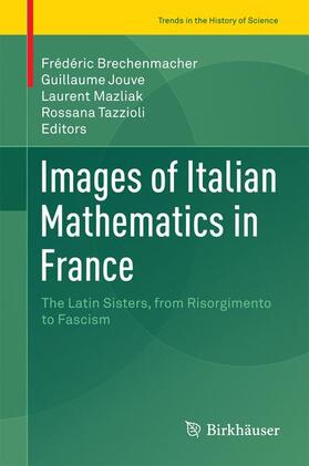 Brechenmacher / Tazzioli / Jouve |  Images of Italian Mathematics in France | Buch |  Sack Fachmedien