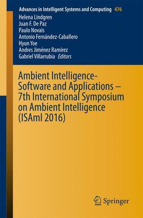 Lindgren / De Paz / Novais |  Ambient Intelligence- Software and Applications ¿ 7th International Symposium on Ambient Intelligence (ISAmI 2016) | Buch |  Sack Fachmedien