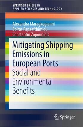 Maragkogianni / Papaefthimiou / Zopounidis |  Mitigating Shipping Emissions in European Ports | Buch |  Sack Fachmedien