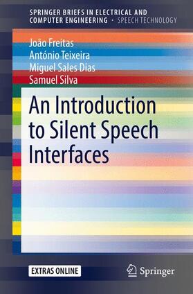 Freitas / Teixeira / Dias |  An Introduction to Silent Speech Interfaces | Buch |  Sack Fachmedien