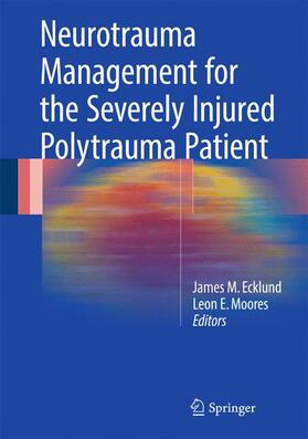 Ecklund / Moores |  Neurotrauma Management for the Severely Injured Polytrauma Patient | Buch |  Sack Fachmedien