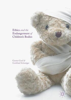 Schweiger / Graf |  Ethics and the Endangerment of Children's Bodies | Buch |  Sack Fachmedien