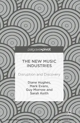 Hughes / Evans / Morrow |  The New Music Industries | eBook | Sack Fachmedien