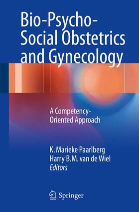 van de Wiel / Paarlberg |  Bio-Psycho-Social Obstetrics and Gynecology | Buch |  Sack Fachmedien