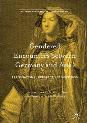 McGetchin / Cho |  Gendered Encounters between Germany and Asia | Buch |  Sack Fachmedien