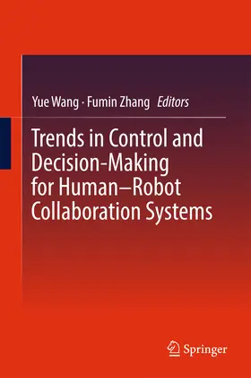 Wang / Zhang |  Trends in Control and Decision-Making for Human–Robot Collaboration Systems | eBook | Sack Fachmedien