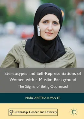 van Es |  Stereotypes and Self-Representations of Women with a Muslim Background | Buch |  Sack Fachmedien