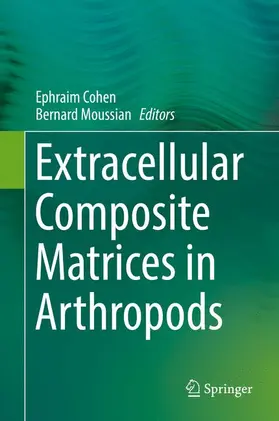 Moussian / Cohen |  Extracellular Composite Matrices in Arthropods | Buch |  Sack Fachmedien