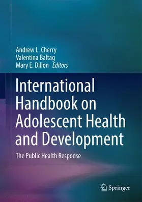 Cherry / Dillon / Baltag |  International Handbook on Adolescent Health and Development | Buch |  Sack Fachmedien