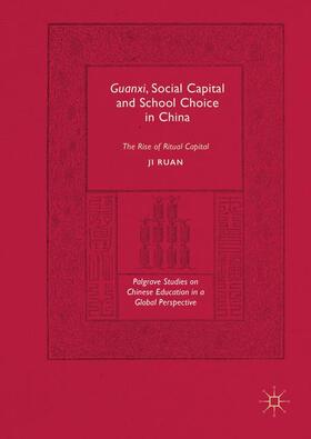 Ruan |  Guanxi, Social Capital and School Choice in China | Buch |  Sack Fachmedien