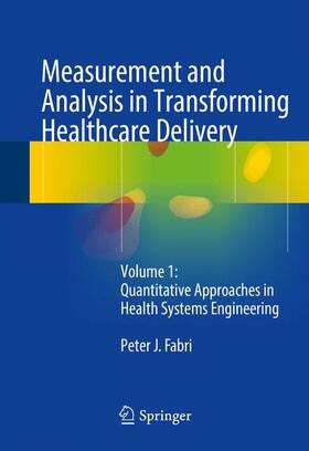 Fabri |  Measurement and Analysis in Transforming Healthcare Delivery | Buch |  Sack Fachmedien