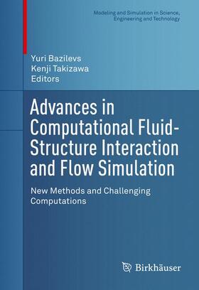 Takizawa / Bazilevs |  Advances in Computational Fluid-Structure Interaction and Flow Simulation | Buch |  Sack Fachmedien