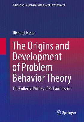 Jessor |  The Origins and Development of Problem Behavior Theory | Buch |  Sack Fachmedien