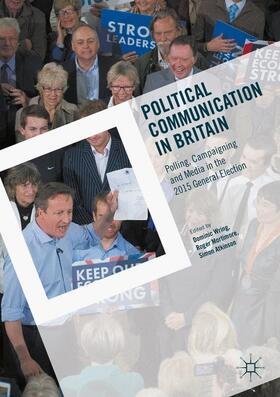 Wring / Atkinson / Mortimore |  Political Communication in Britain | Buch |  Sack Fachmedien