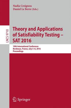 Le Berre / Creignou |  Theory and Applications of Satisfiability Testing ¿ SAT 2016 | Buch |  Sack Fachmedien