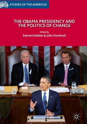 Dumbrell / Ashbee |  The Obama Presidency and the Politics of Change | Buch |  Sack Fachmedien