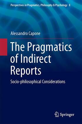 Capone |  The Pragmatics of Indirect Reports | Buch |  Sack Fachmedien