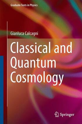 Calcagni |  Classical and Quantum Cosmology | Buch |  Sack Fachmedien