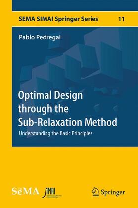Pedregal |  Optimal Design through the Sub-Relaxation Method | Buch |  Sack Fachmedien
